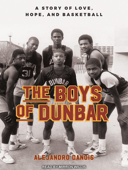 Title details for The Boys of Dunbar by Alejandro Danois - Available